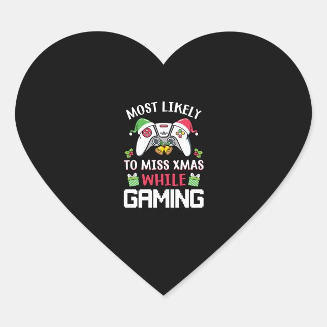 Most Likely To Miss Xmas While Gaming   Heart Sticker (Front)