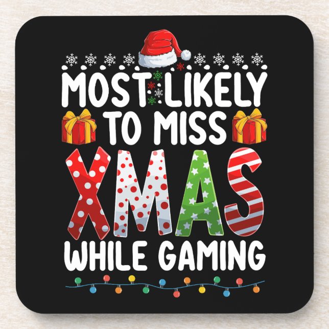 Most Likely To Miss Xmas While Gaming Play Games Coaster (Front)