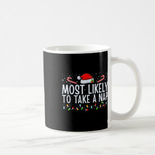 Most Likely To Nap Christmas Xmas Family Matching Coffee Mug
