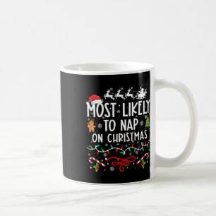 Most Likely To Nap On Christmas Family Christmas Coffee Mug