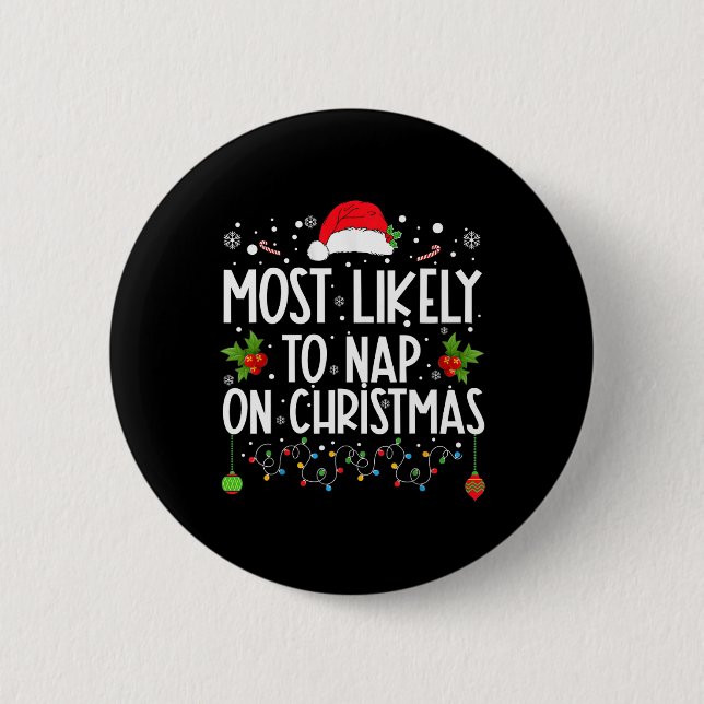 Most Likely To Nap On Christmas Family Christmas P 6 Cm Round Badge (Front)