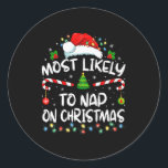 Most Likely To Nap On Christmas Family Christmas P Classic Round Sticker<br><div class="desc">Most Likely To Nap On Christmas Family Christmas Pajamas</div>