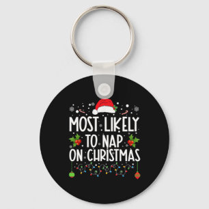 Most Likely To Nap On Christmas Family Christmas P Key Ring