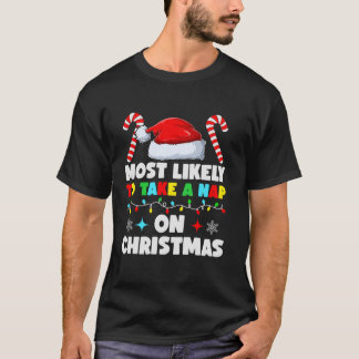 Most Likely To Nap On Christmas Family Christmas P T-Shirt