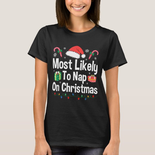 Most Likely To Nap On Christmas Family Funny Match T-Shirt (Front)