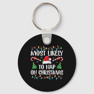 Most Likely To Nap On Christmas Family Matching Ch Key Ring