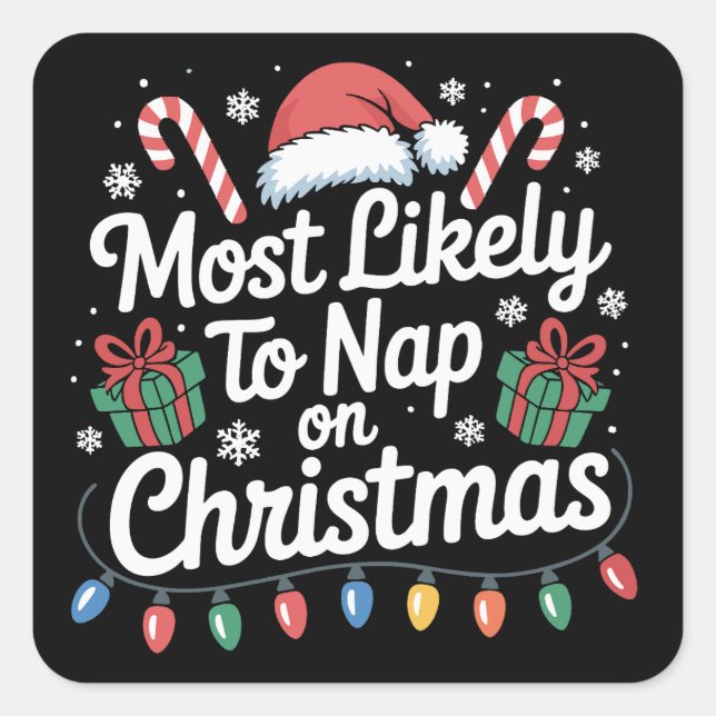 Most Likely To Nap On Christmas Family Matching  Square Sticker (Front)