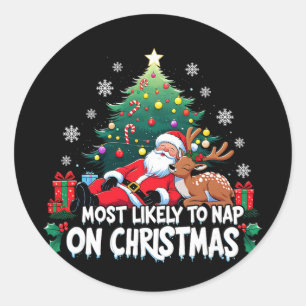 Most Likely To Nap On Christmas Funny Holiday Classic Round Sticker