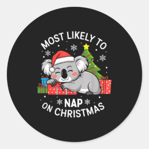 Most Likely To Nap On Christmas Funny Koala Xmas F Classic Round Sticker