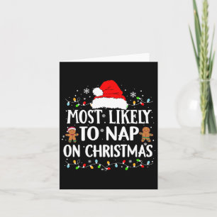 Most Likely To Nap On Christmas Funny Xmas Nap 1 Card