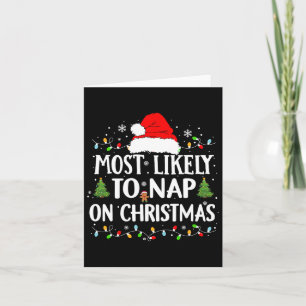 Most Likely To Nap On Christmas Funny Xmas Nap  Card