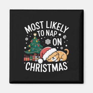 Most Likely To Nap On Christmas Matching Family Ch Magnet