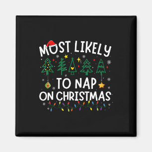 Most Likely To Nap On Christmas Santa Family Pajam Magnet