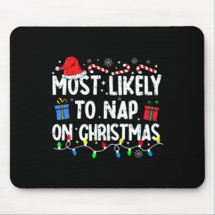 Most Likely To Nap On Christmas Santa Family Pajam Mouse Pad