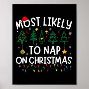 Most Likely To Nap On Christmas Santa Family Pajam Poster