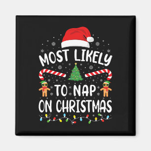 Most Likely To Nap On Christmas Squad Family Joke  Magnet