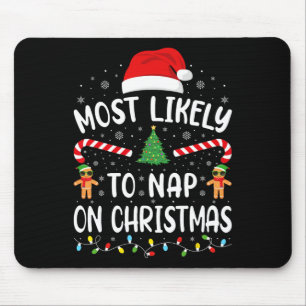 Most Likely To Nap On Christmas Squad Family Joke Mouse Pad