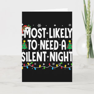 Most Likely To Need A Silent Night Family Matching Card