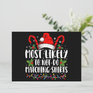 Most Likely To Not Do Matching Shirts Christmas Invitation