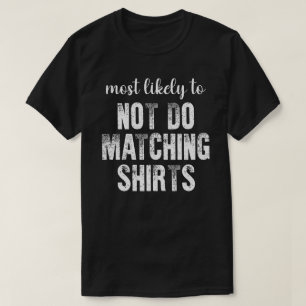 Most Likely To Not Do Matching Shirts Halloween