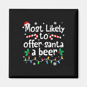 Most Likely To Offer Santa A Beer Christmas Matchi Magnet