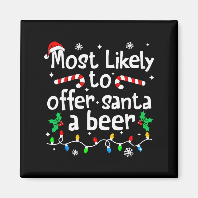 Most Likely To Offer Santa A Beer Christmas Matchi Magnet (Front)