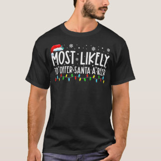 Most Likely To Offer Santa A Beer  Drinking Christ T-Shirt