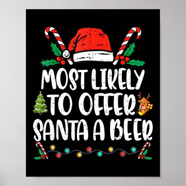 Most Likely To Offer Santa A Beer Family Christmas Poster (Front)