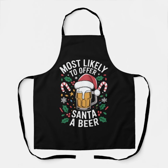 Most Likely To Offer Santa a Beer Family Matching  Apron (Front)
