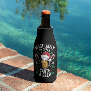 Most Likely To Offer Santa a Beer Family Matching Bottle Cooler
