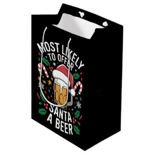 Most Likely To Offer Santa a Beer Family Matching  Medium Gift Bag