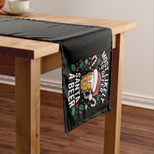 Most Likely To Offer Santa a Beer Family Matching  Short Table Runner