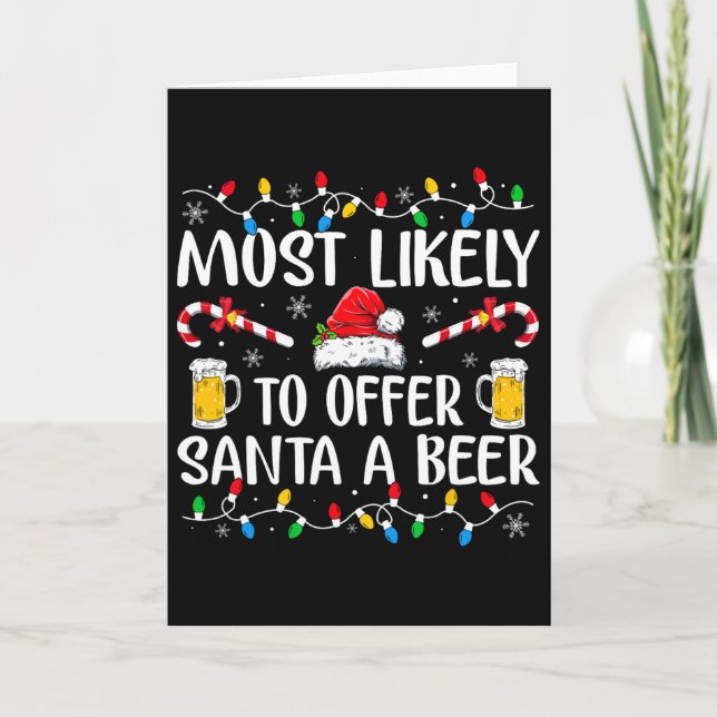 Most Likely To Offer Santa A Beer Fun Drinking Chr Card (Front)