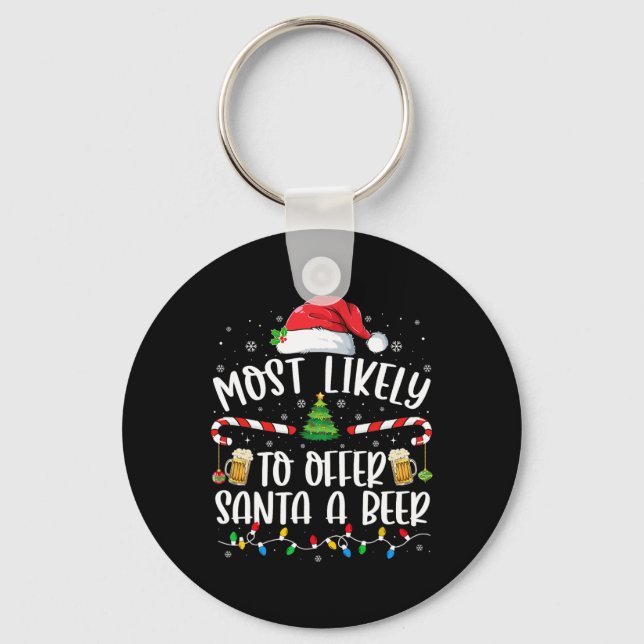 Most Likely To Offer Santa A Beer Fun Drinking Chr Key Ring (Front)