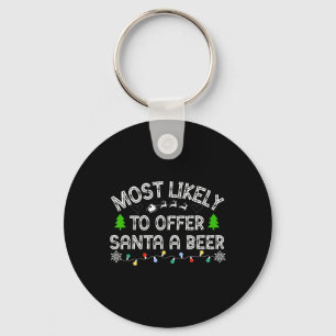Most Likely To Offer Santa A Beer Fun Drinking Chr Key Ring
