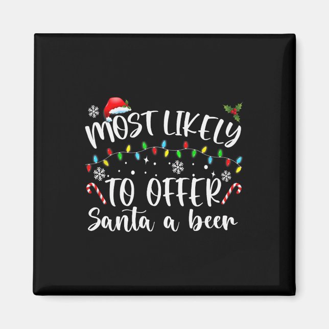 Most Likely To Offer Santa A Beer Fun Drinking Chr Magnet (Front)