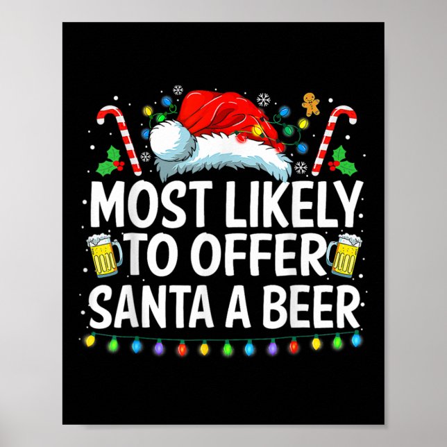 Most Likely To Offer Santa A Beer Fun Drinking Chr Poster (Front)