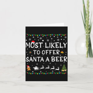 Most Likely To Offer Santa A Beer Funny Christmas  Card