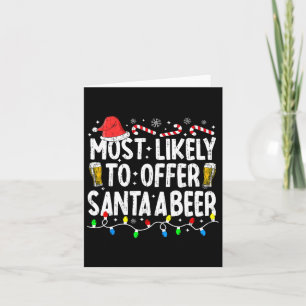 Most Likely To Offer Santa A Beer Funny Drinking C Card