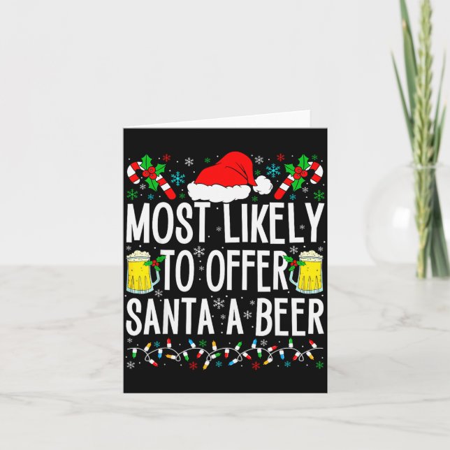 Most Likely To Offer Santa A Beer Funny Drinking C Card (Front)