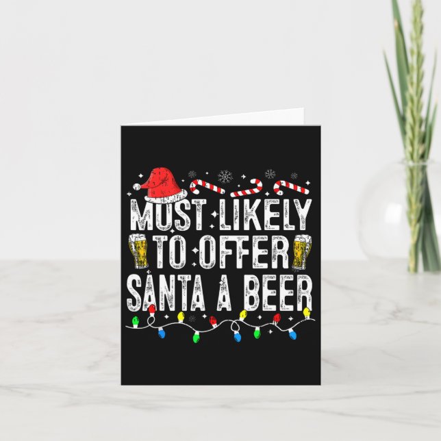 Most Likely To Offer Santa A Beer Funny Drinking C Card (Front)