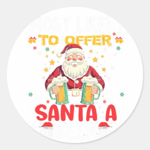 Most Likely To Offer Santa A Beer Funny Drinking C Classic Round Sticker