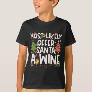 Most Likely To Offer Santa A Wine Family Matching T-Shirt