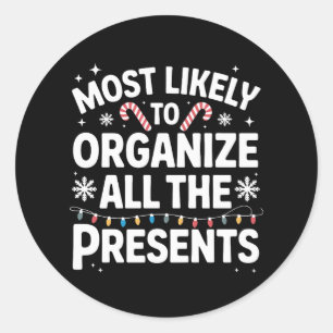 Most Likely To Organise All The Presents Christmas Classic Round Sticker