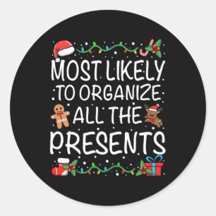 Most Likely To Organise All The Presents Family Ch Classic Round Sticker