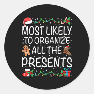 Most Likely To Organise All The Presents Family Ch Classic Round Sticker