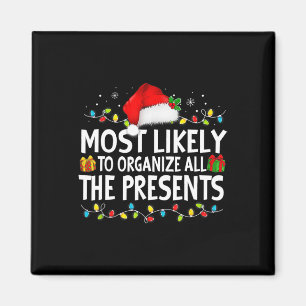 Most Likely To Organise All The Presents Family Ch Magnet