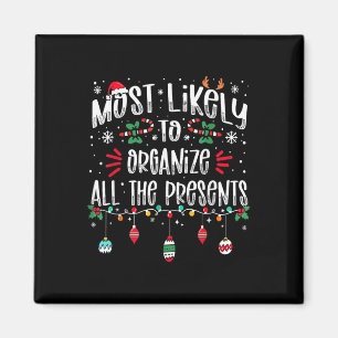 Most Likely To Organise All The Presents Family Ch Magnet