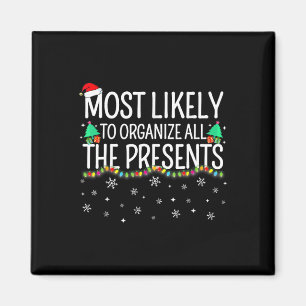 Most Likely To Organise All The Presents Family Ch Magnet