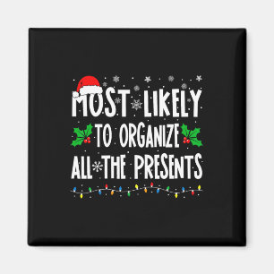 Most Likely To Organise All The Presents Family Ch Magnet